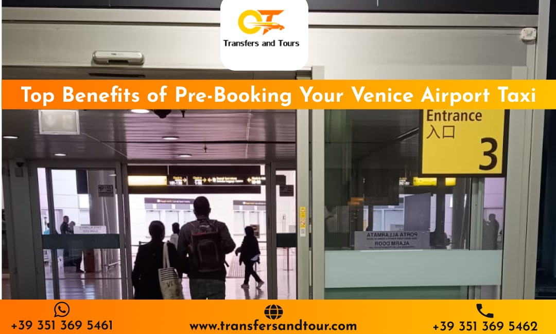 Top Benefits of Pre-Booking Your Venice Airport Taxi