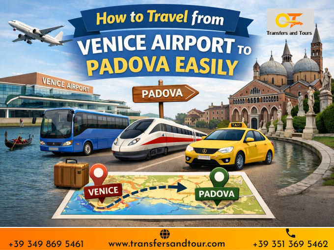 Venice Airport to Padova Transfer Easy Travel Guide
